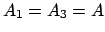 $A_{1}=A_{3}=A$
