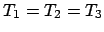 $T_{1}=T_{2}=T_{3}$